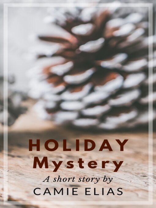 Title details for Holiday Mystery by Camie Elias - Available
